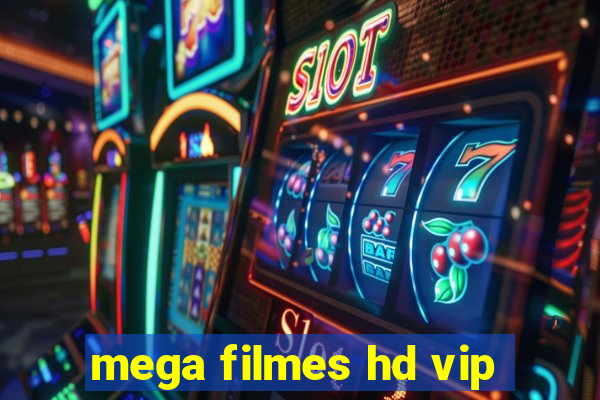 mega filmes hd vip